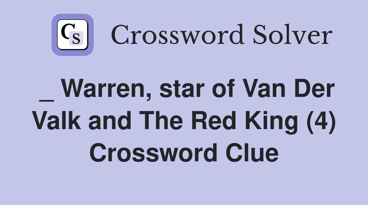 _ Warren, star of Van Der Valk and The Red King (4) Crossword Clue